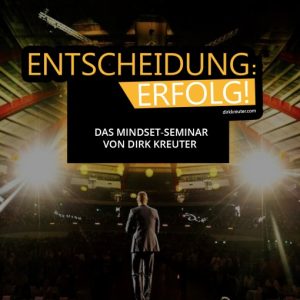 Dirk Kreuter Seminar Entscheidung Erfolg