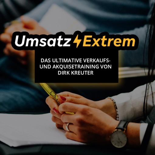 Umsatz Extrem I – Das ultimative Verkaufs- und Akquisetraining von Dirk Kreuter